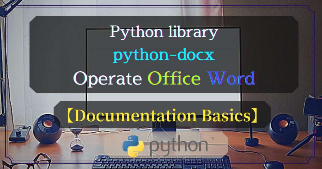 【Python×Word】Create Document (Paragraph And Sentence) With Python-docx ...